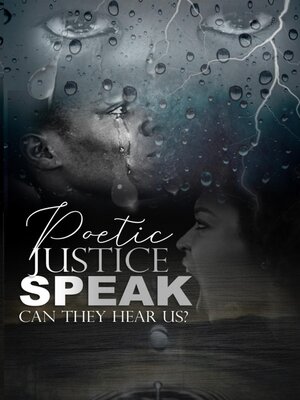 cover image of Poetic Justice, Speak!